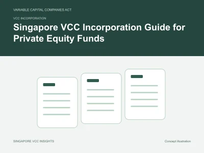 VCC incorporation illustration for Singapore VCC Incorporation Guide for Private Equity Funds