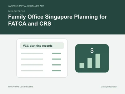 Tax & reporting illustration for Family Office Singapore Planning for FATCA and CRS