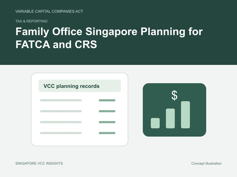 Tax & reporting illustration for Family Office Singapore Planning for FATCA and CRS