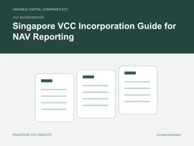 VCC incorporation illustration for Singapore VCC Incorporation Guide for NAV Reporting
