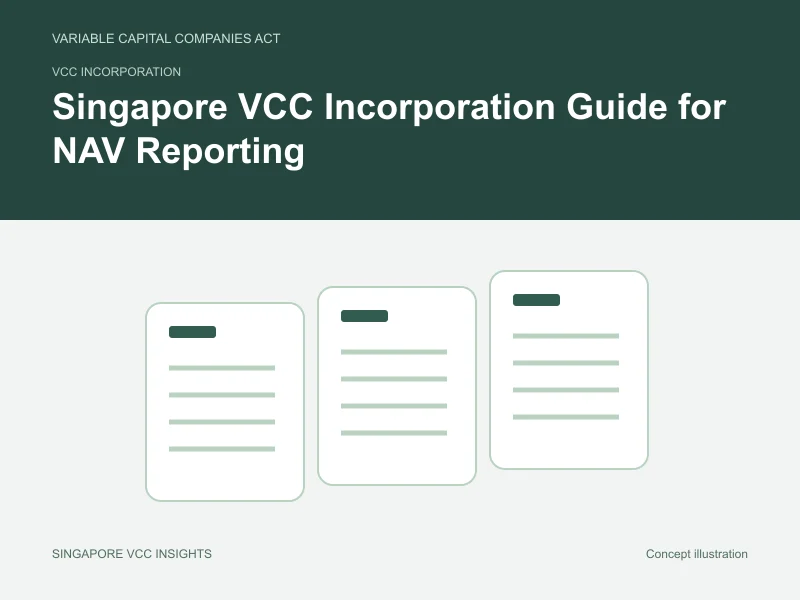 VCC incorporation illustration for Singapore VCC Incorporation Guide for NAV Reporting